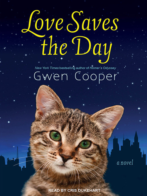 Title details for Love Saves the Day by Gwen Cooper - Available